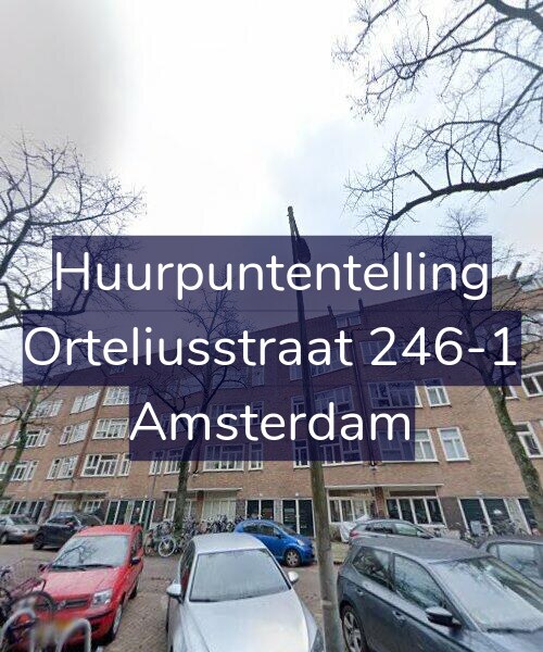 Foto gevel Huurpuntentelling voor Orteliusstraat 246-1, Amsterdam