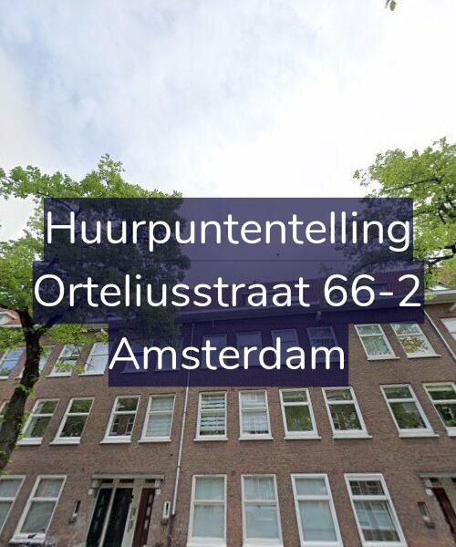 Foto gevel Huurpuntentelling voor Orteliusstraat 66-2, Amsterdam