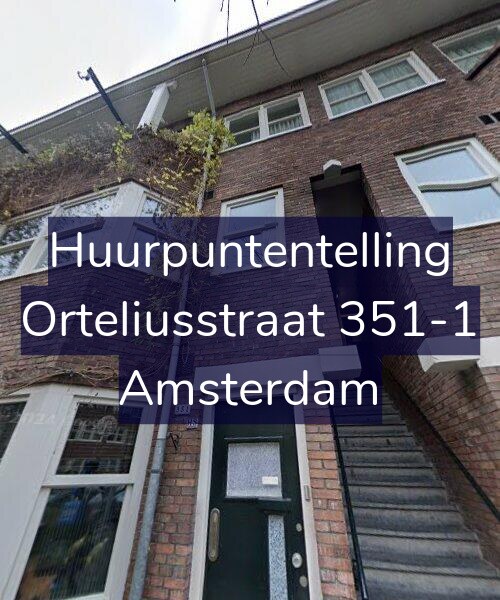 Foto gevel Huurpuntentelling voor Orteliusstraat 351-1, Amsterdam