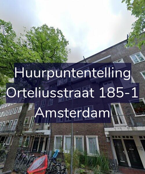 Foto gevel Huurpuntentelling voor Orteliusstraat 185-1, Amsterdam
