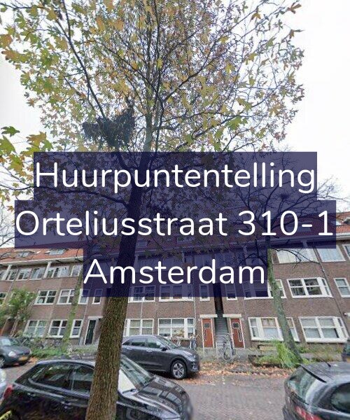 Foto gevel Huurpuntentelling voor Orteliusstraat 310-1, Amsterdam