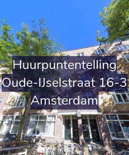 Foto gevel Huurpuntentelling voor Oude-IJselstraat 16-3, Amsterdam