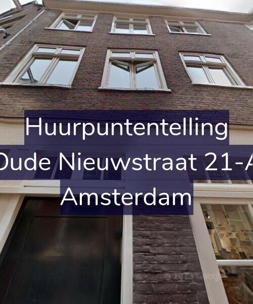 Foto gevel Huurpuntentelling voor Oude Nieuwstraat 21-A, Amsterdam