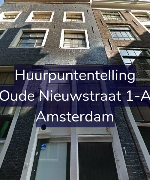 Foto gevel Huurpuntentelling voor Oude Nieuwstraat 1-A, Amsterdam