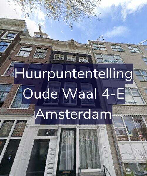 Foto gevel Huurpuntentelling voor Oude Waal 4-E, Amsterdam