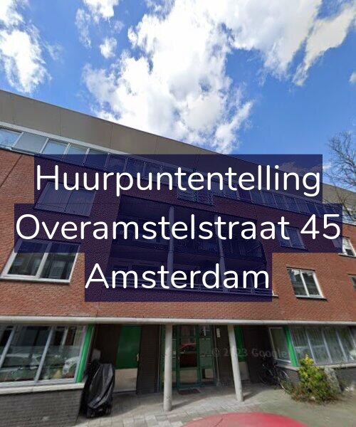 Foto gevel Huurpuntentelling voor Overamstelstraat 45, Amsterdam