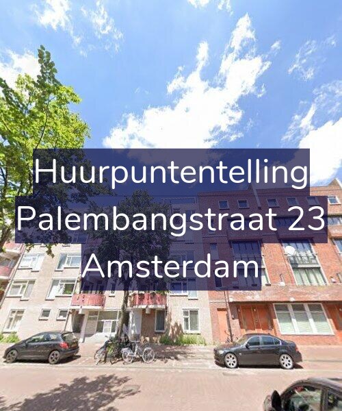 Foto gevel Huurpuntentelling voor Palembangstraat 23, Amsterdam