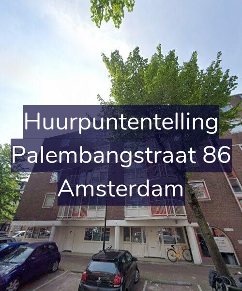 Foto gevel Huurpuntentelling voor Palembangstraat 86, Amsterdam