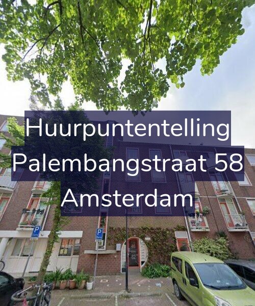 Foto gevel Huurpuntentelling voor Palembangstraat 58, Amsterdam