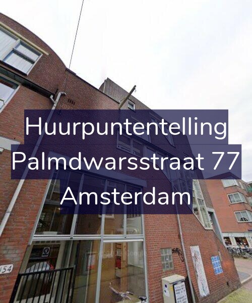 Foto gevel Huurpuntentelling voor Palmdwarsstraat 77, Amsterdam