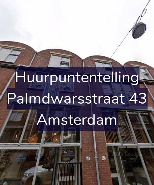 Foto gevel Huurpuntentelling voor Palmdwarsstraat 43, Amsterdam