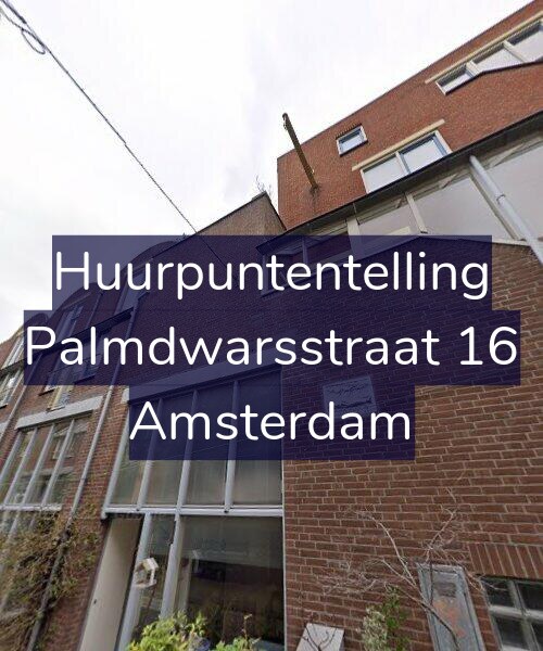 Foto gevel Huurpuntentelling voor Palmdwarsstraat 16, Amsterdam
