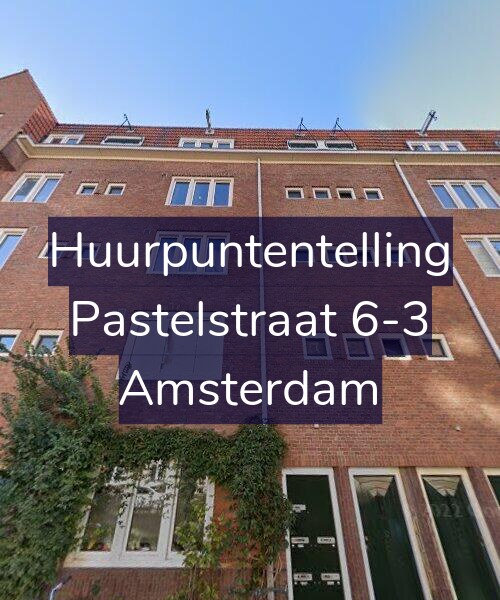 Foto gevel Huurpuntentelling voor Pastelstraat 6-3, Amsterdam