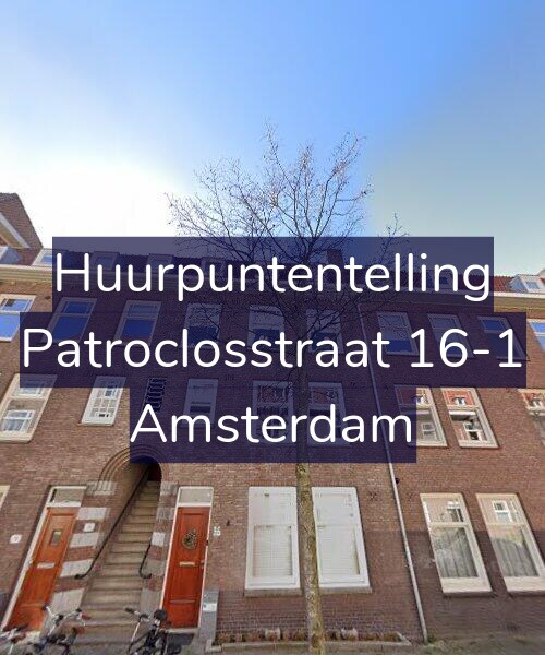 Foto gevel Huurpuntentelling voor Patroclosstraat 16-1, Amsterdam