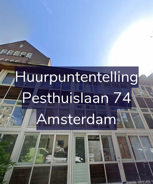 Foto gevel Huurpuntentelling voor Pesthuislaan 74, Amsterdam