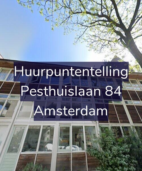 Foto gevel Huurpuntentelling voor Pesthuislaan 84, Amsterdam