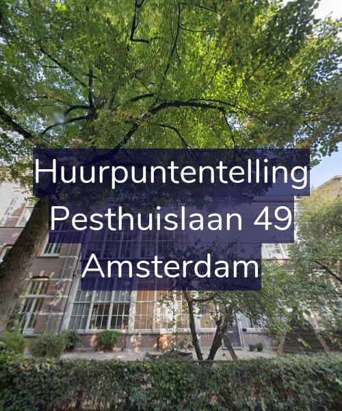 Foto gevel Huurpuntentelling voor Pesthuislaan 49, Amsterdam
