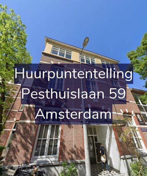 Foto gevel Huurpuntentelling voor Pesthuislaan 59, Amsterdam