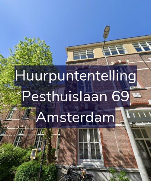 Foto gevel Huurpuntentelling voor Pesthuislaan 69, Amsterdam