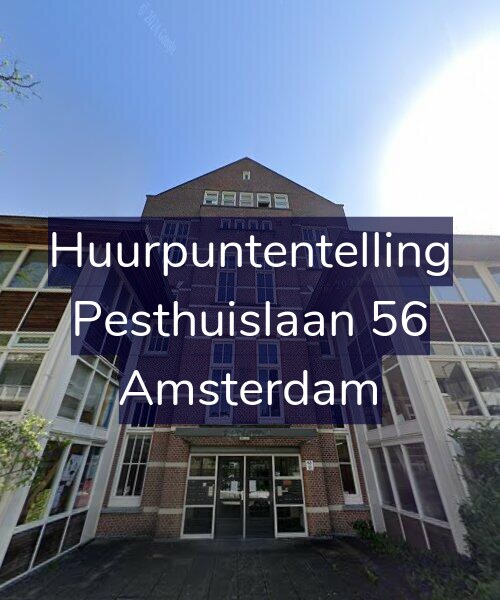 Foto gevel Huurpuntentelling voor Pesthuislaan 56, Amsterdam