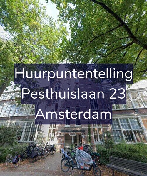 Foto gevel Huurpuntentelling voor Pesthuislaan 23, Amsterdam