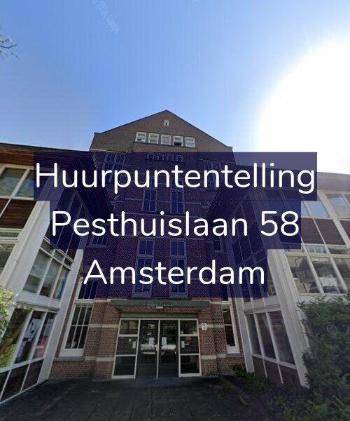 Foto gevel Huurpuntentelling voor Pesthuislaan 58, Amsterdam