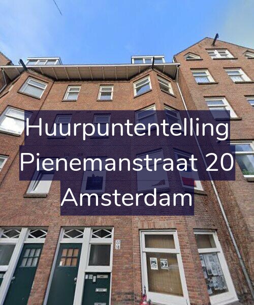 Foto gevel Huurpuntentelling voor Pienemanstraat 20, Amsterdam