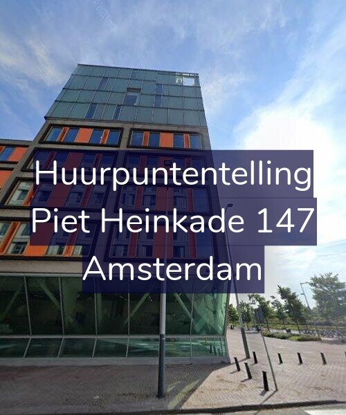 Foto gevel Huurpuntentelling voor Piet Heinkade 147, Amsterdam