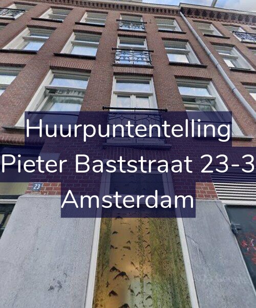 Foto gevel Huurpuntentelling voor Pieter Baststraat 23-3, Amsterdam