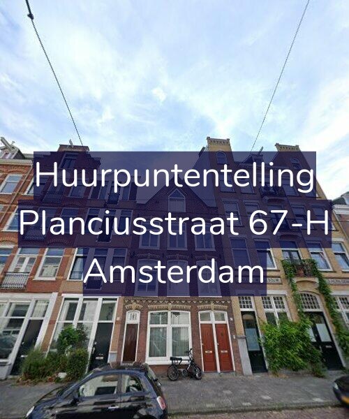 Foto gevel Huurpuntentelling voor Planciusstraat 67-H, Amsterdam