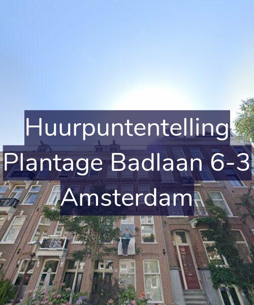 Foto gevel Huurpuntentelling voor Plantage Badlaan 6-3, Amsterdam