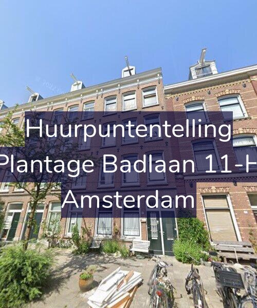 Foto gevel Huurpuntentelling voor Plantage Badlaan 11-H, Amsterdam