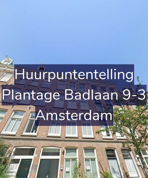 Foto gevel Huurpuntentelling voor Plantage Badlaan 9-3, Amsterdam