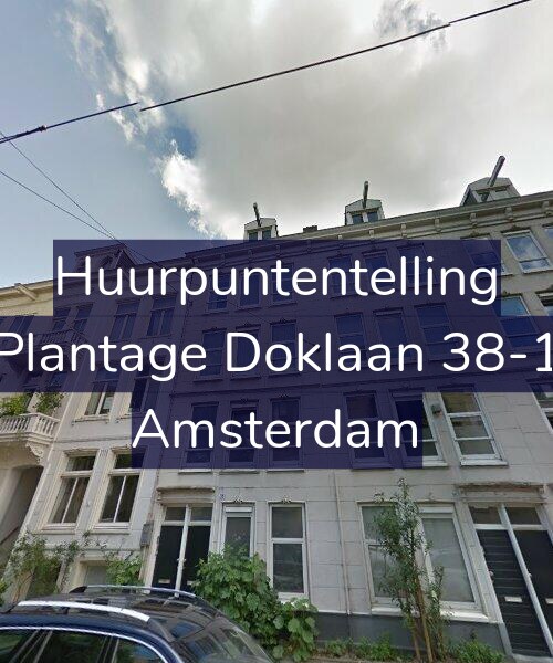 Foto gevel Huurpuntentelling voor Plantage Doklaan 38-1, Amsterdam