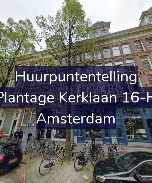 Foto gevel Huurpuntentelling voor Plantage Kerklaan 16-H, Amsterdam
