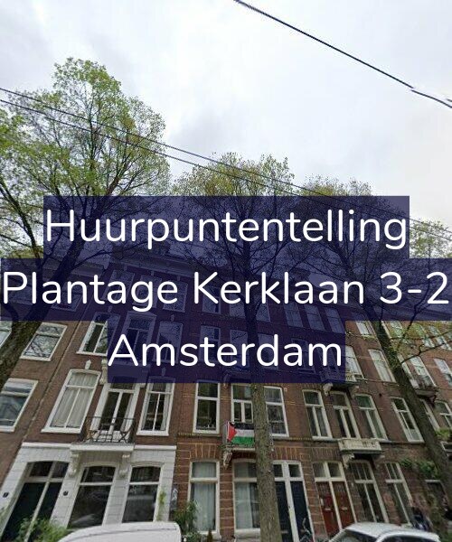 Foto gevel Huurpuntentelling voor Plantage Kerklaan 3-2, Amsterdam