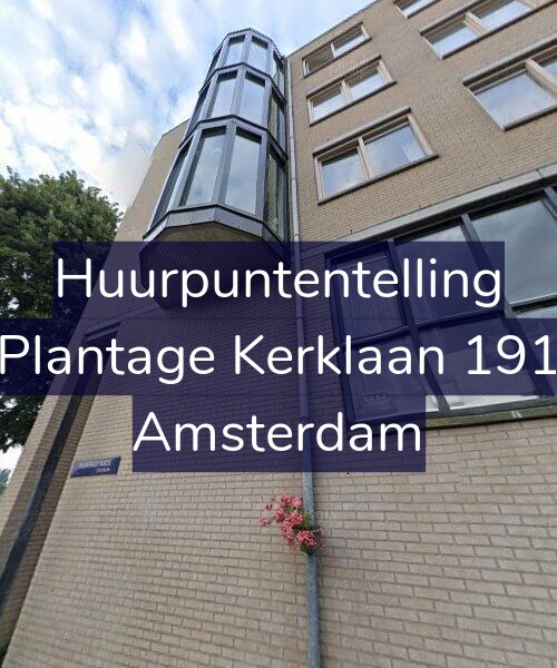 Foto gevel Huurpuntentelling voor Plantage Kerklaan 191, Amsterdam