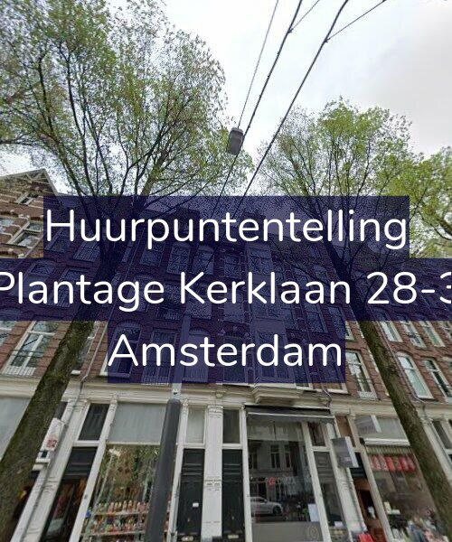 Foto gevel Huurpuntentelling voor Plantage Kerklaan 28-3, Amsterdam