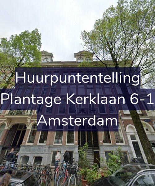 Foto gevel Huurpuntentelling voor Plantage Kerklaan 6-1, Amsterdam