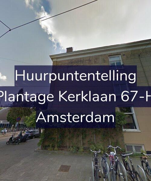 Foto gevel Huurpuntentelling voor Plantage Kerklaan 67-H, Amsterdam