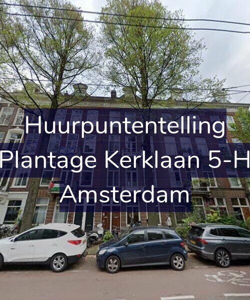 Foto gevel Huurpuntentelling voor Plantage Kerklaan 5-H, Amsterdam
