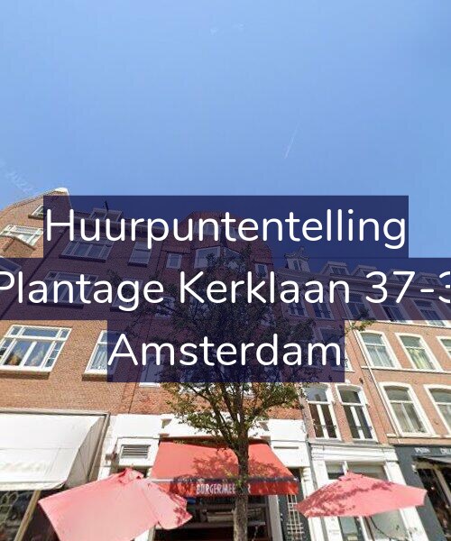 Foto gevel Huurpuntentelling voor Plantage Kerklaan 37-3, Amsterdam