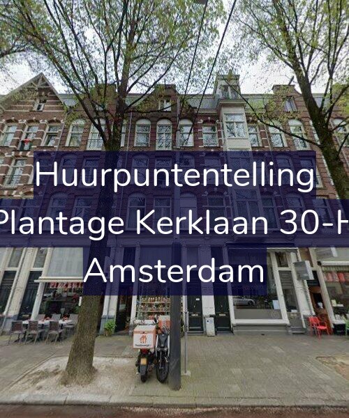 Foto gevel Huurpuntentelling voor Plantage Kerklaan 30-H, Amsterdam