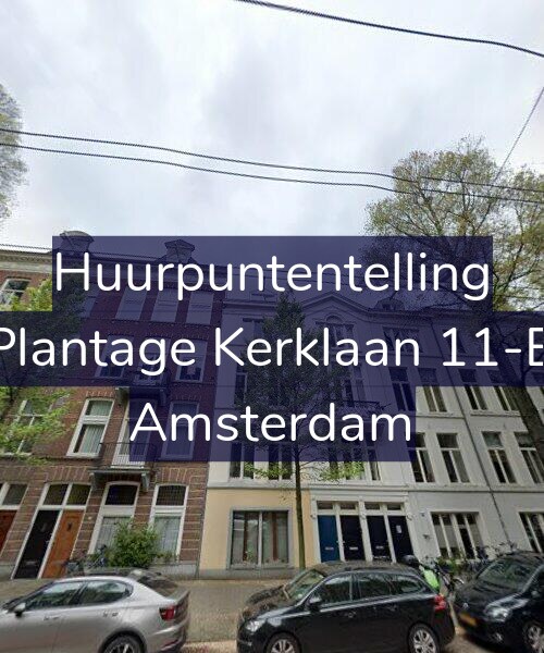 Foto gevel Huurpuntentelling voor Plantage Kerklaan 11-B, Amsterdam