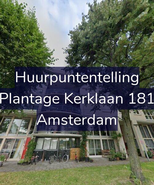 Foto gevel Huurpuntentelling voor Plantage Kerklaan 181, Amsterdam