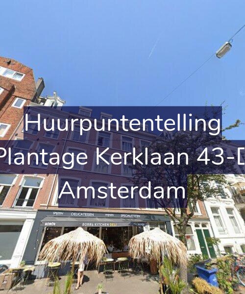 Foto gevel Huurpuntentelling voor Plantage Kerklaan 43-D, Amsterdam