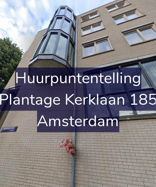 Foto gevel Huurpuntentelling voor Plantage Kerklaan 185, Amsterdam