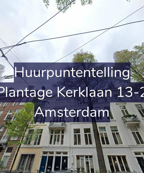 Foto gevel Huurpuntentelling voor Plantage Kerklaan 13-2, Amsterdam