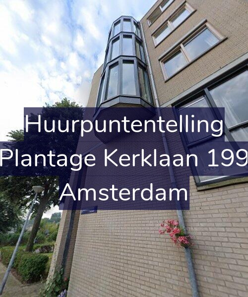 Foto gevel Huurpuntentelling voor Plantage Kerklaan 199, Amsterdam