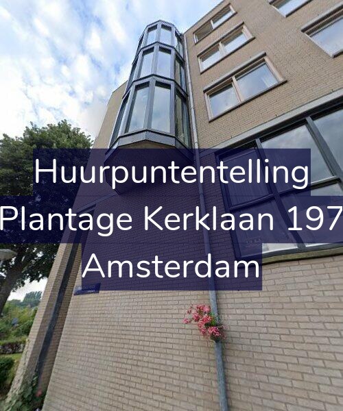 Foto gevel Huurpuntentelling voor Plantage Kerklaan 197, Amsterdam